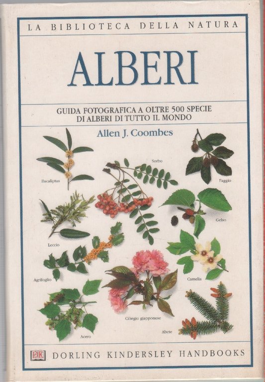 Alberi da giardino. Guida fotografica a oltre 500 piante