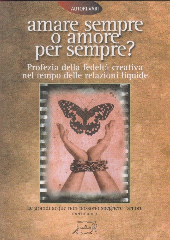 Amare sempre o amore per sempre?