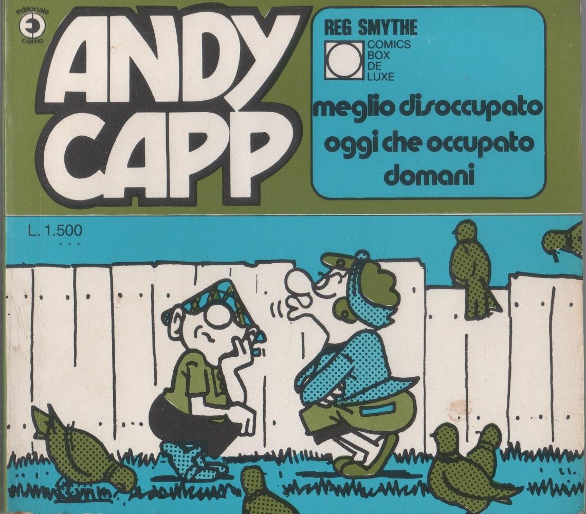 Andy Capp. Meglio disoccupato oggi che occupato domani - Reg …