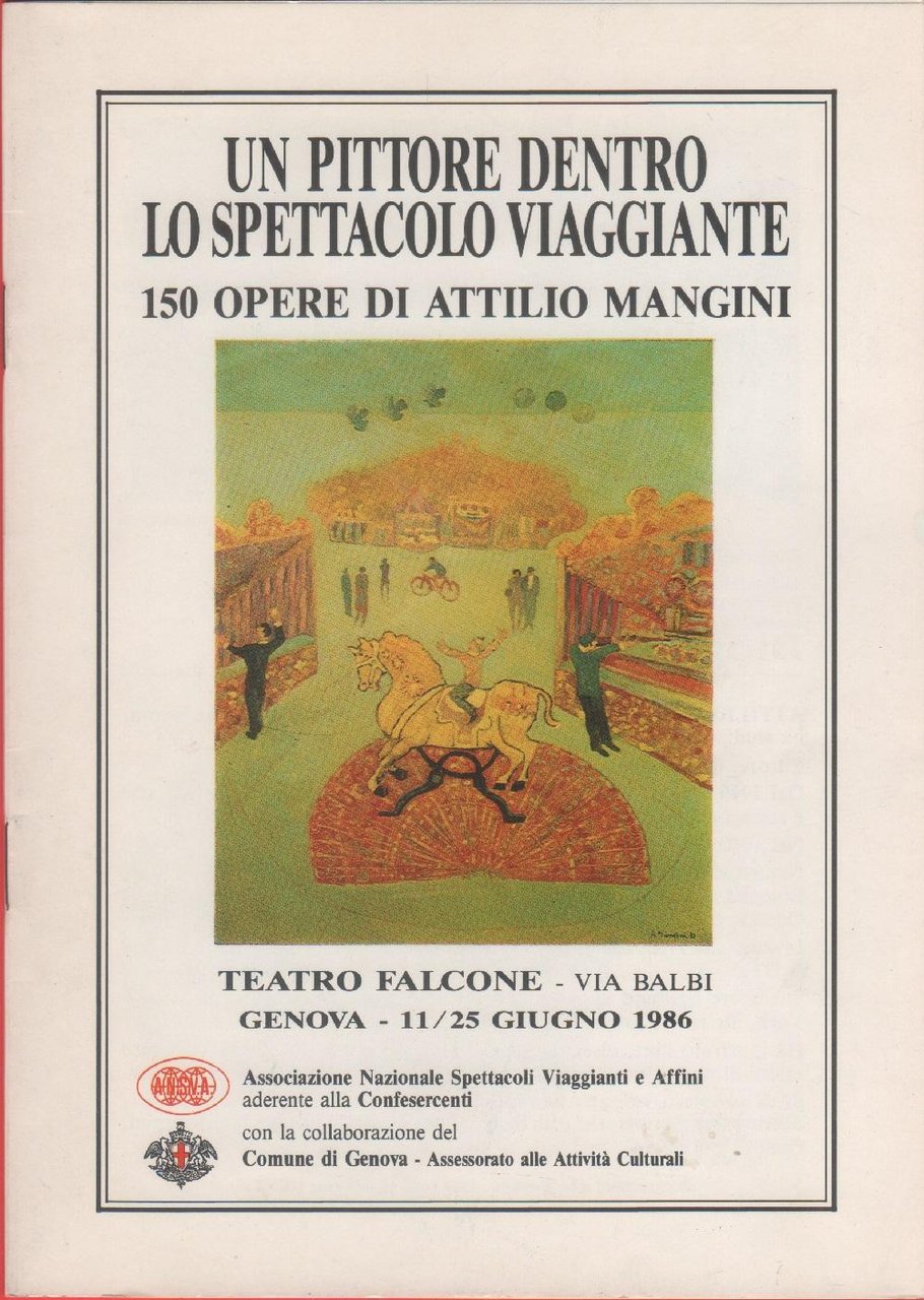 Attilio Mangini. 150 opere. Teatro Falcone, Genova 11/25 luglio 1986