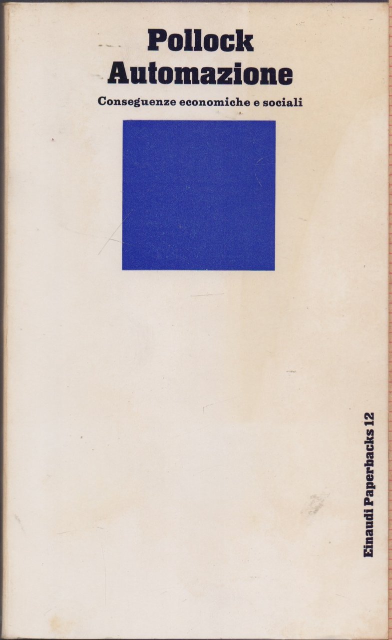 Automazione. Conseguenze economiche e sociali - Friedrich Pollock | Immagine principale