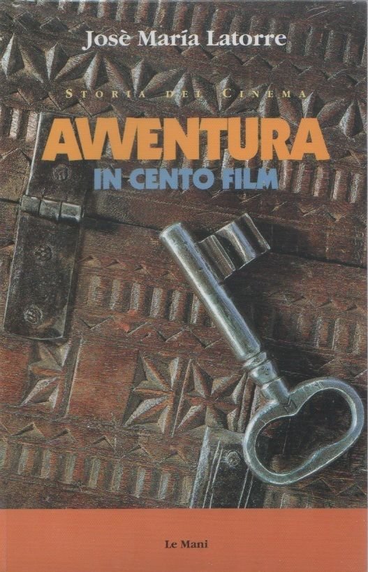 Avventura in cento film - José Marìa Latorre | Immagine principale