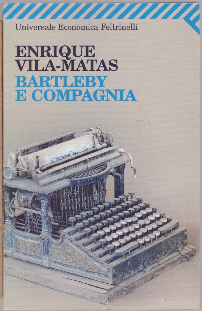 Bartleby e compagnia - Enrique Vila-Matas