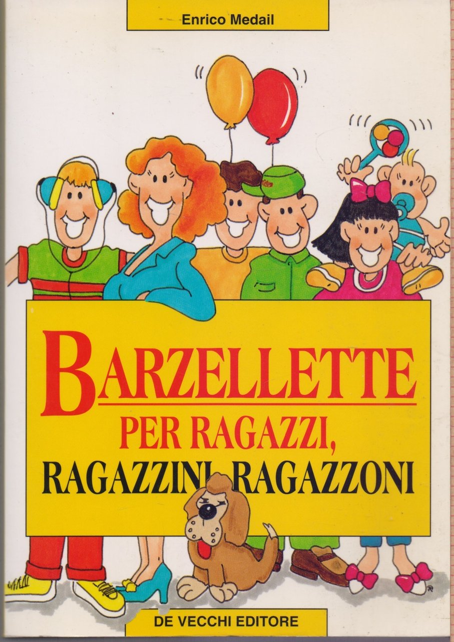 Barzellette per ragazzi, ragazzini, ragazzoni - Enrico Medali
