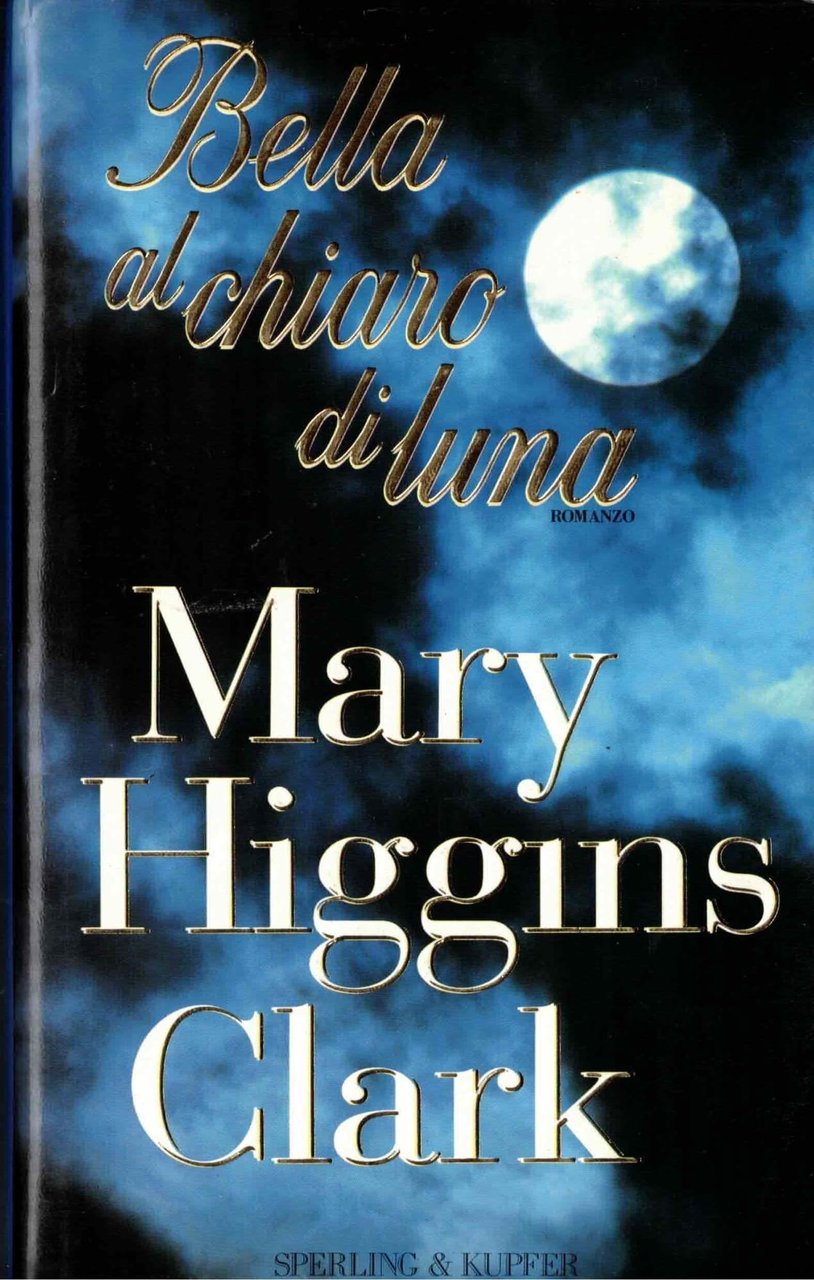 Bella al chiaro di luna - Mary Higgins Clark | Immagine principale
