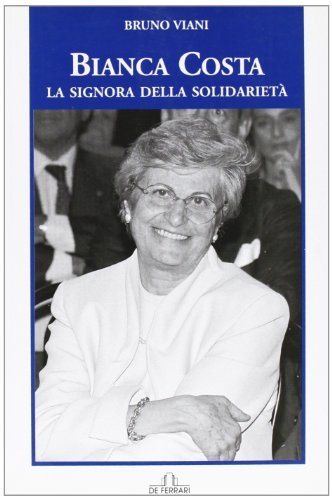 Bianca Costa. La signora della solidarietà