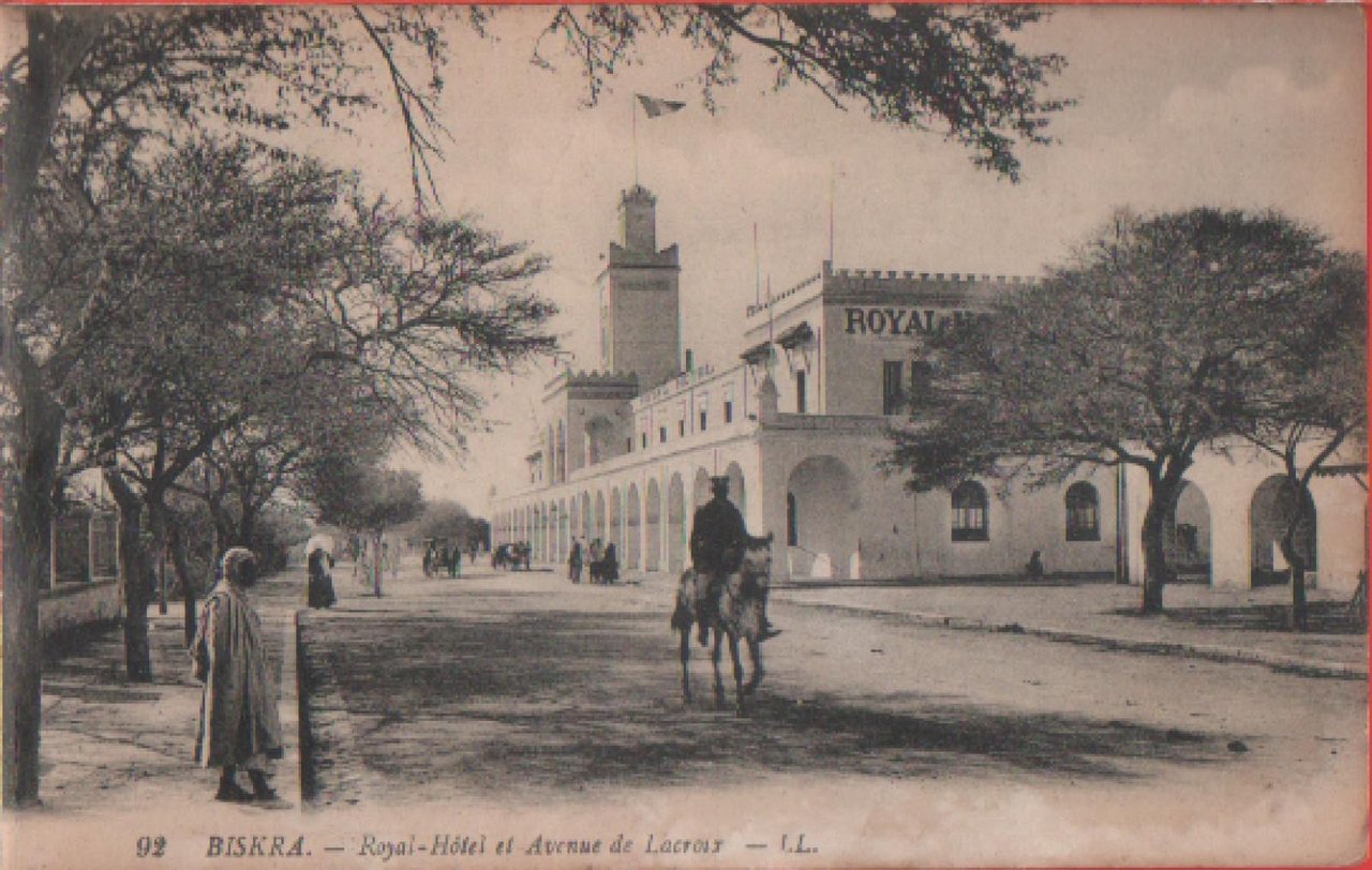 Biskra (Algeria). Royal-Hotel et Venue de Lacroix - originale, non …