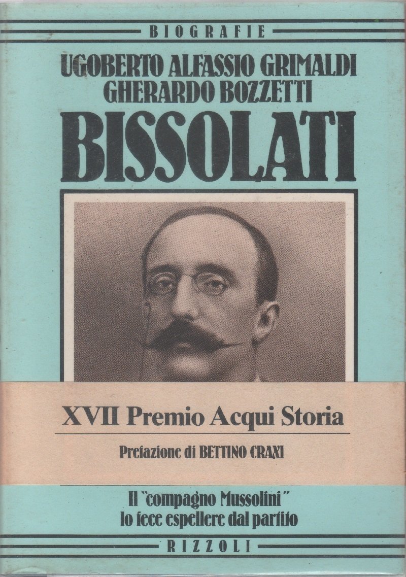 Bissolati - Ugoberto Alfassio Grimaldi, Gherardo Bozzetti