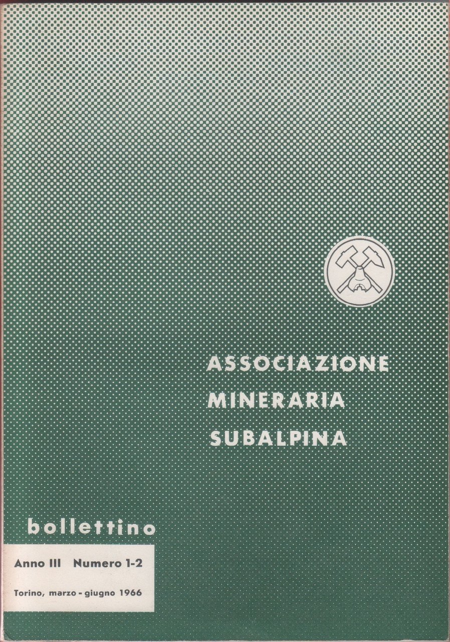 Bollettino Associazione Mineraria Subalpina. Anno III. 1966 n. 1/2