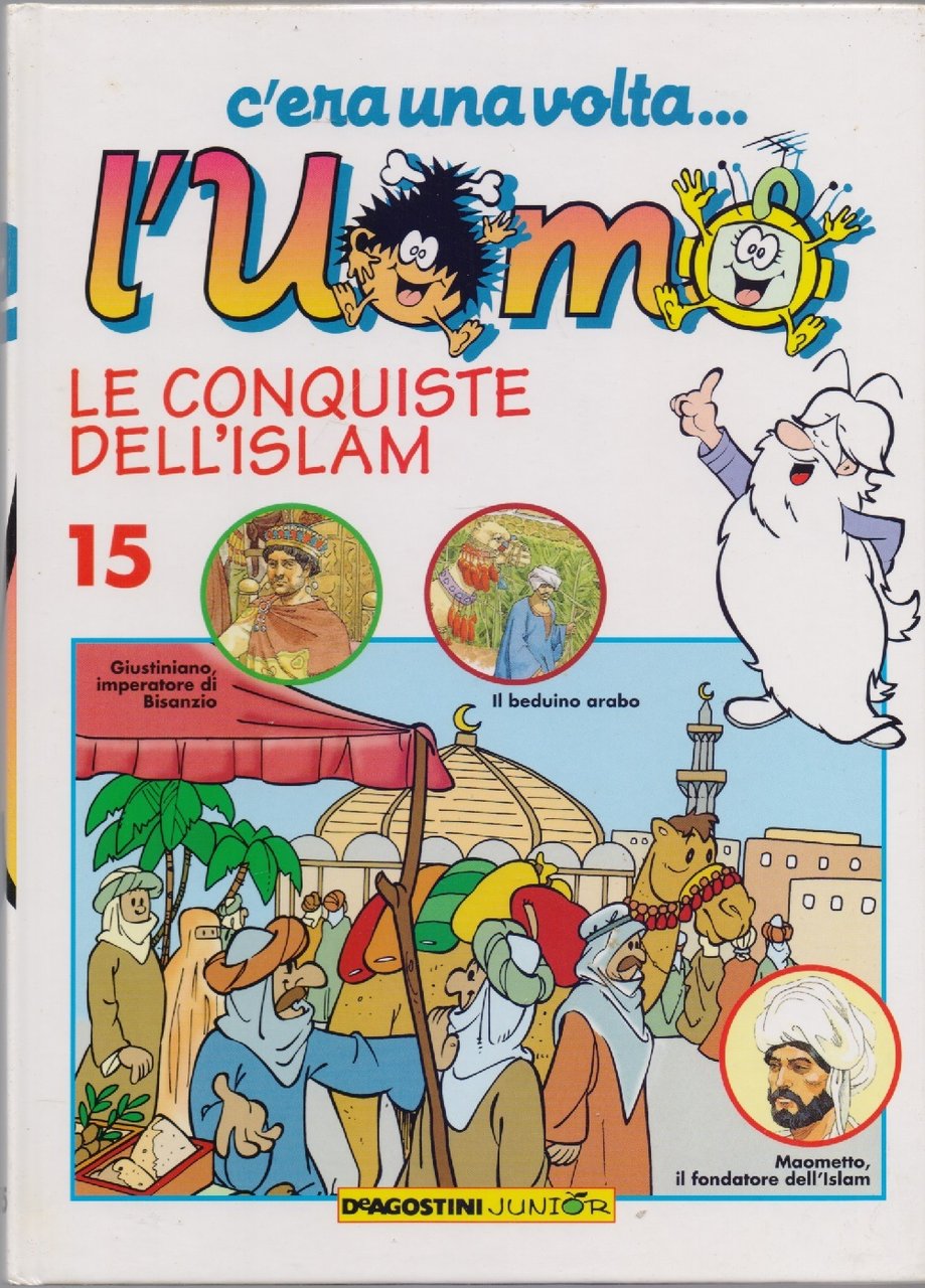 C'era una volta... L'uomo - Le conquiste dell'Islam Vol. 15