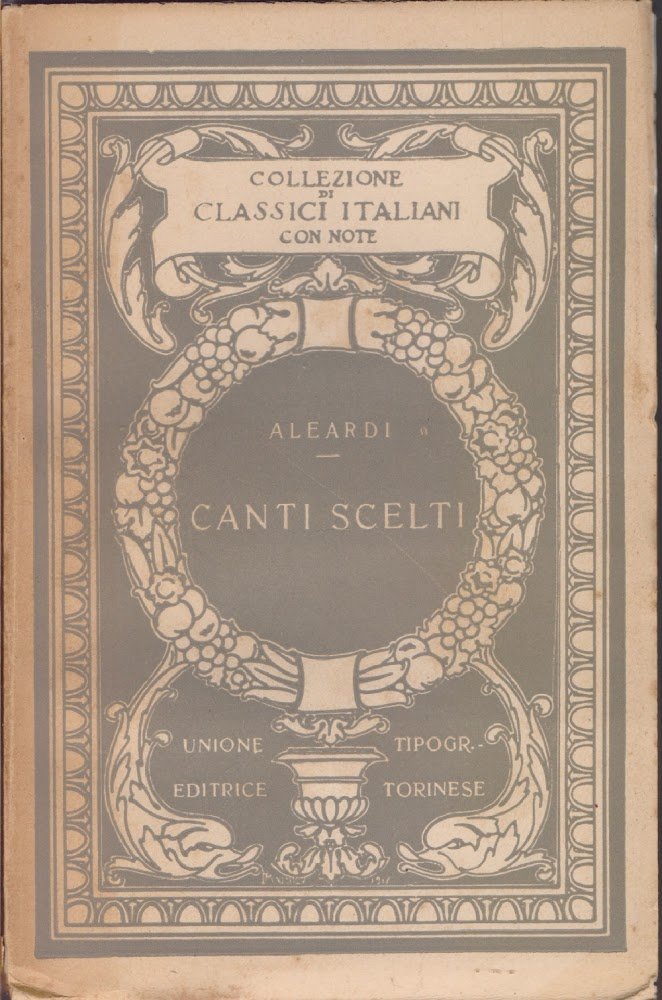Canti scelti. Introduzione e note di L. Grilli. Collezione Classici …