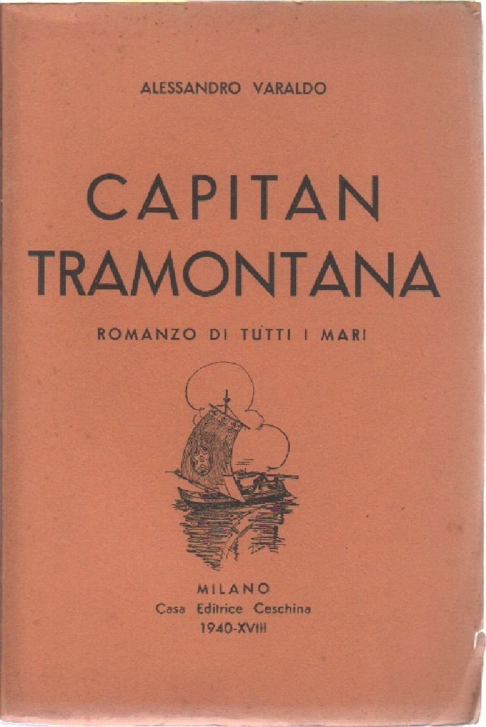 Capitan Tramontana. Romanzo di tutti i mari - Alessandro Varaldo