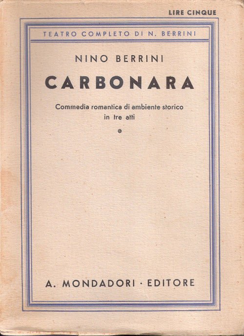 Carbonara Commedia romantica di ambiente storico Tre atti - Nino …