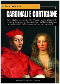 Cardinali e cortigiane - Claudio Rendina