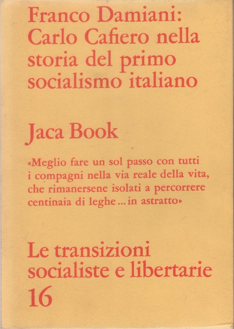 Carlo Cafiero nella storia del primo socialismo italiano - Franco …