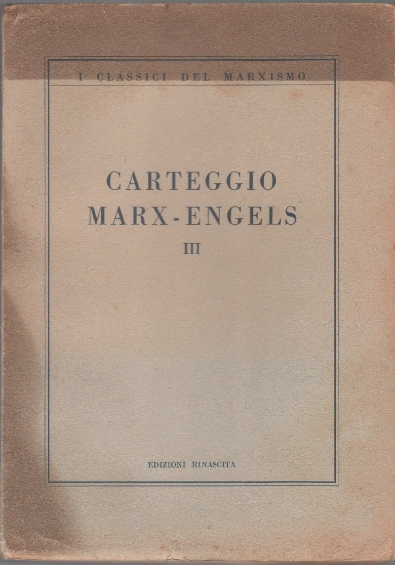 Carteggio Marx - Engels. Vol. III (1957-1860)