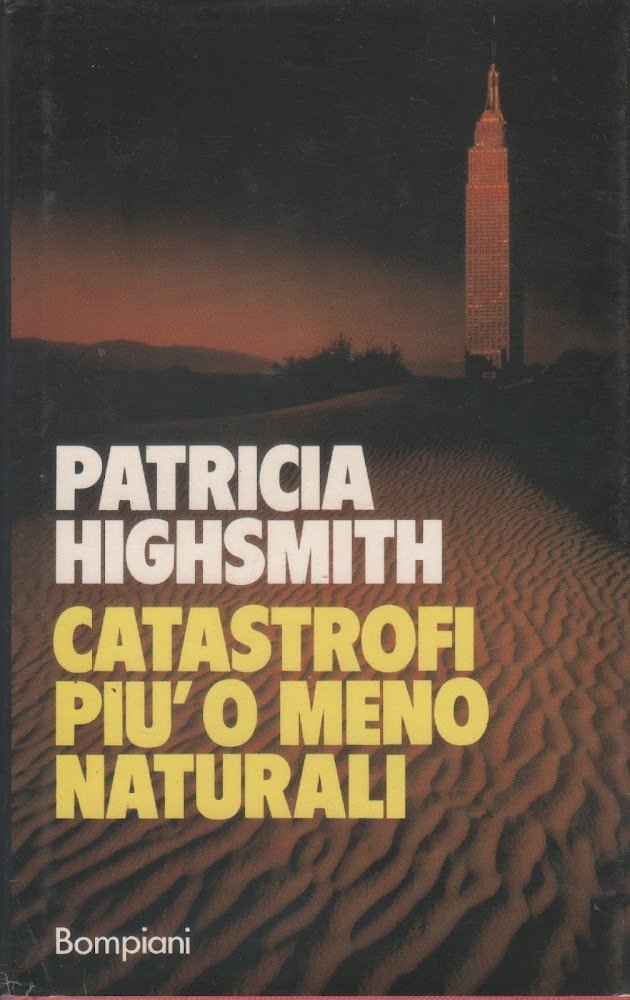 Catastrofi più o meno naturali - Patricia Highsmith