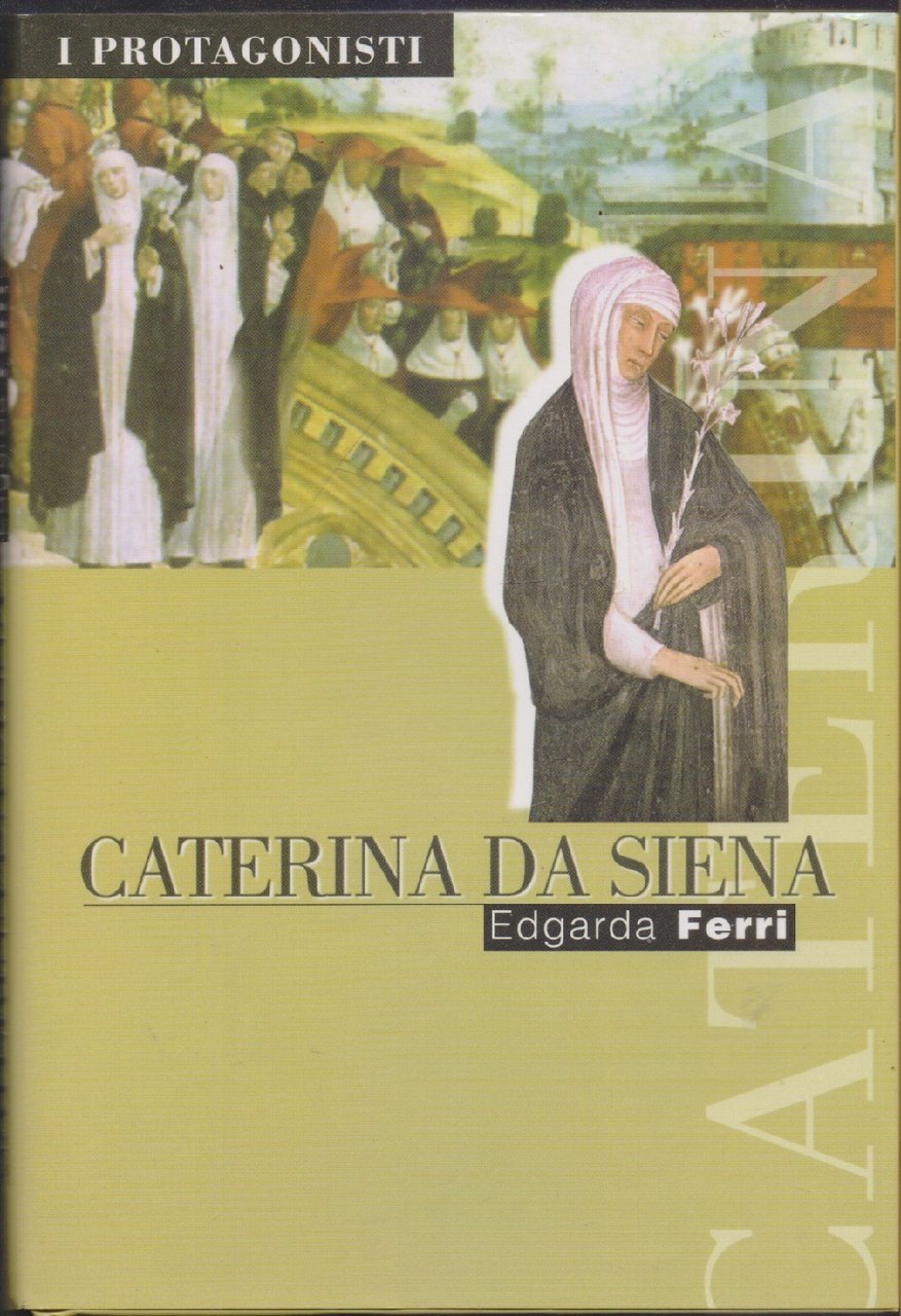 Caterina da Siena - Edgarda Ferri