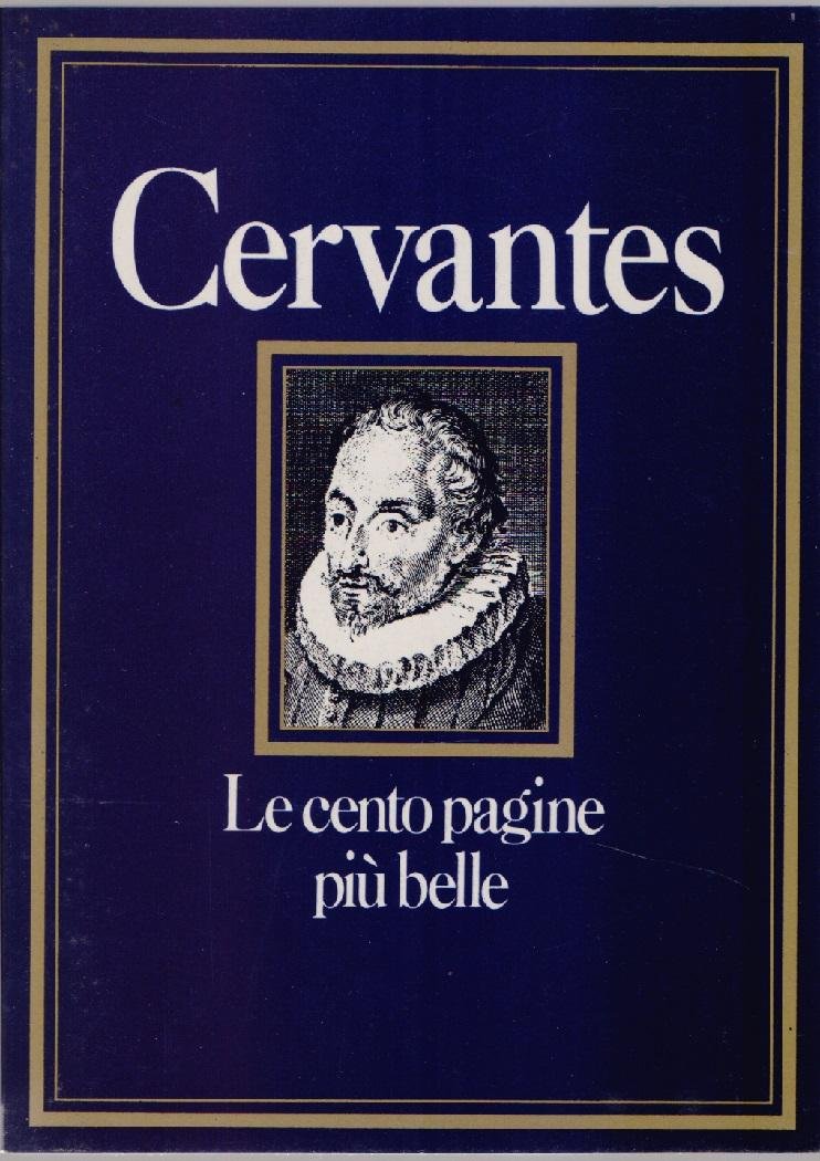 Cervantes Le cento pagine più belle - Giuseppe Di Stefano