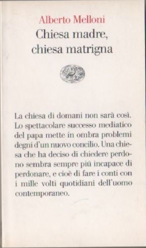 Chiesa madre, chiesa matrigna - Alberto Melloni