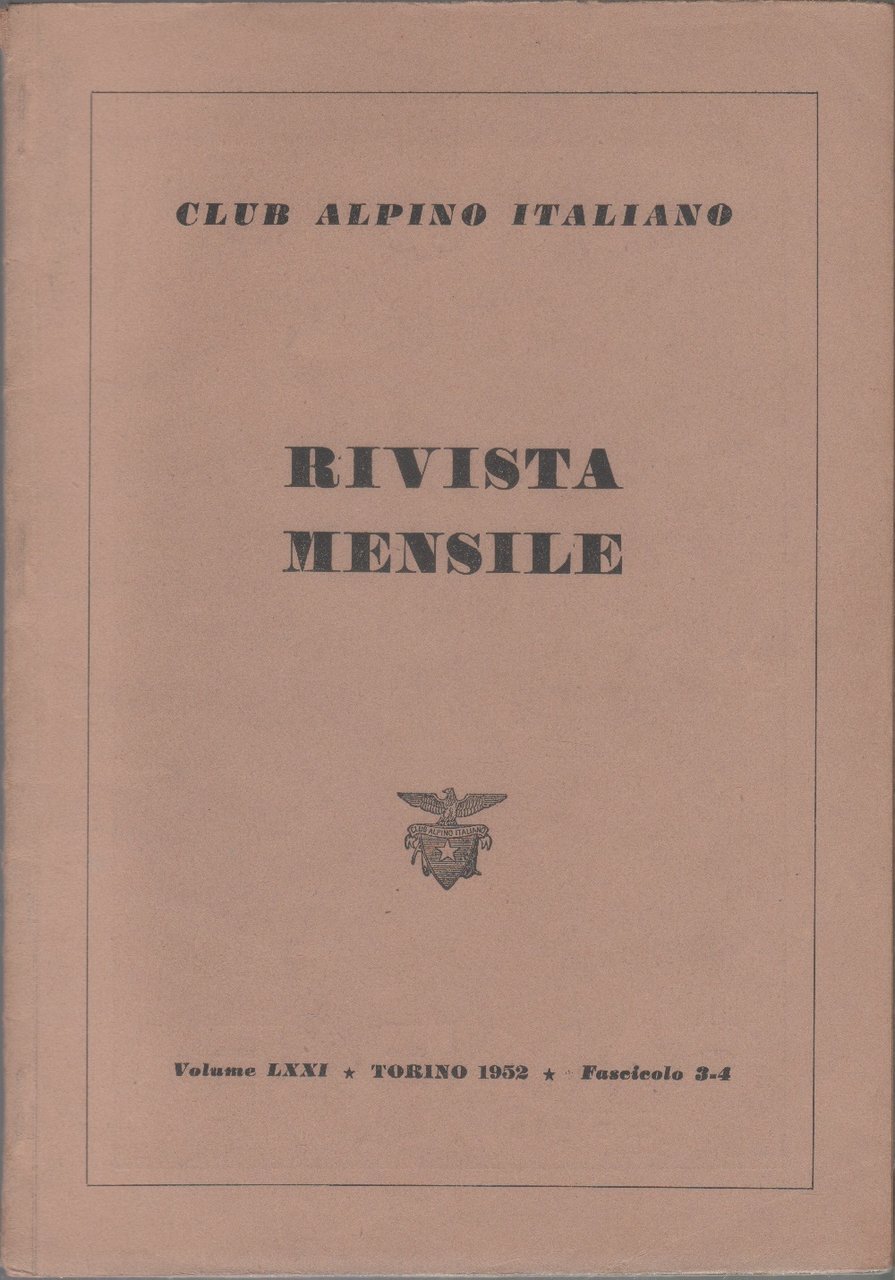 Club Alpino Italiano. Rivista mensile. vol. LXXI. 1952 n. 3/4