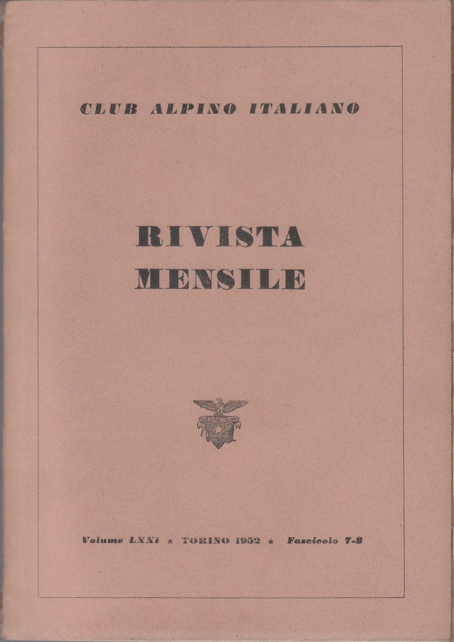 Club Alpino Italiano. Rivista mensile. vol. LXXI. 1952 n. 7/8