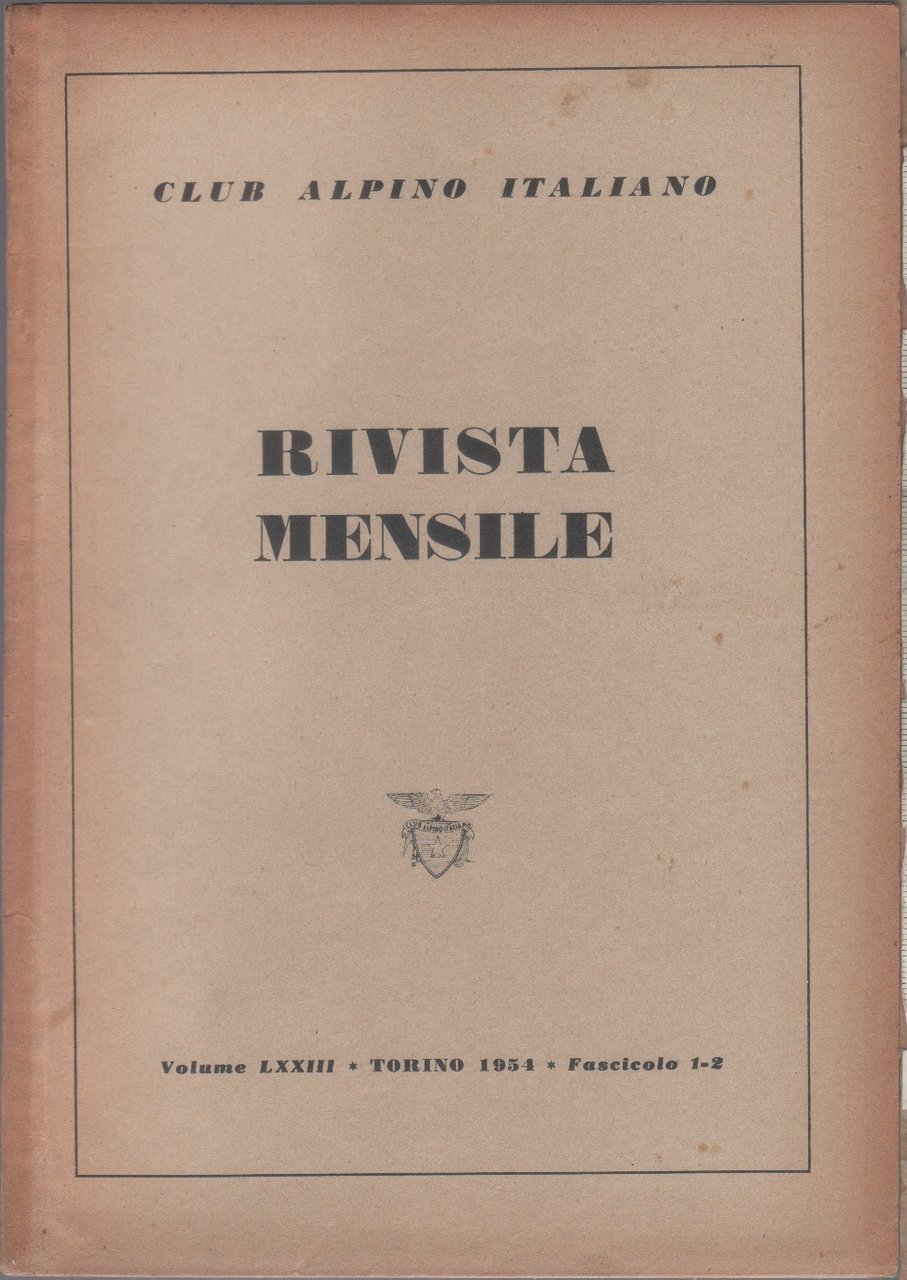 Club Alpino Italiano. Rivista mensile. vol. LXXIII. 1954 n. 1/2