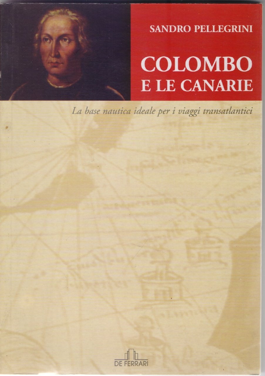 Colombo e le Canarie. La base nautica ideale e i …
