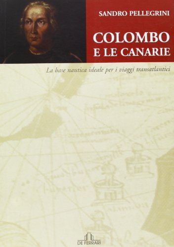 Colombo e le Canarie. La base nautica ideale e i …