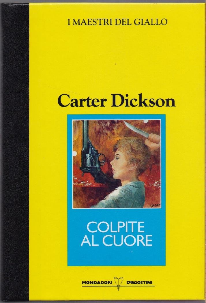 Colpite al cuore - Carter Dickson
