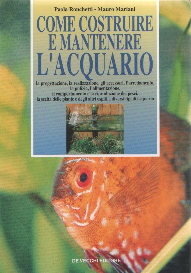Come costruire e mantenere l'acquario - Paola Ronchetti Mauro Mariani | Immagine principale