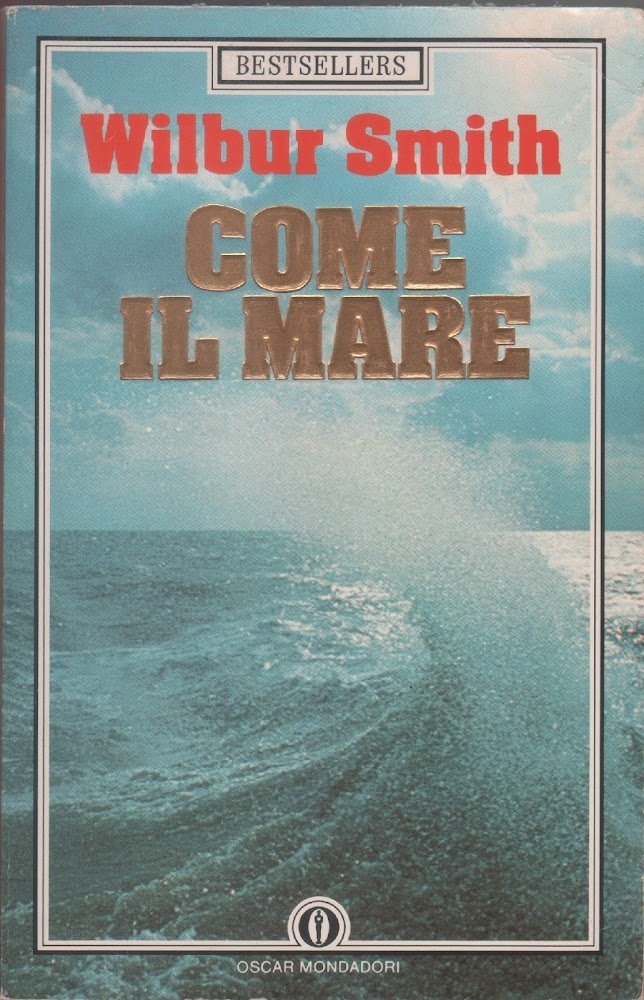 Come il mare - Wilbur Smith