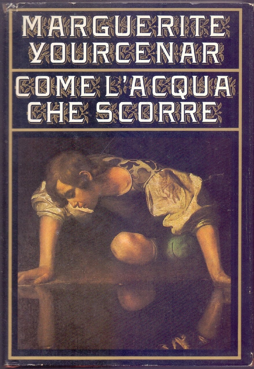 Come l'acqua che scorre - Marguerite Yourcenar | Immagine principale