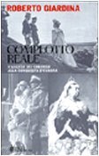 Complotto reale. L'ascesa dei Coburgo alla conquista d'Europa