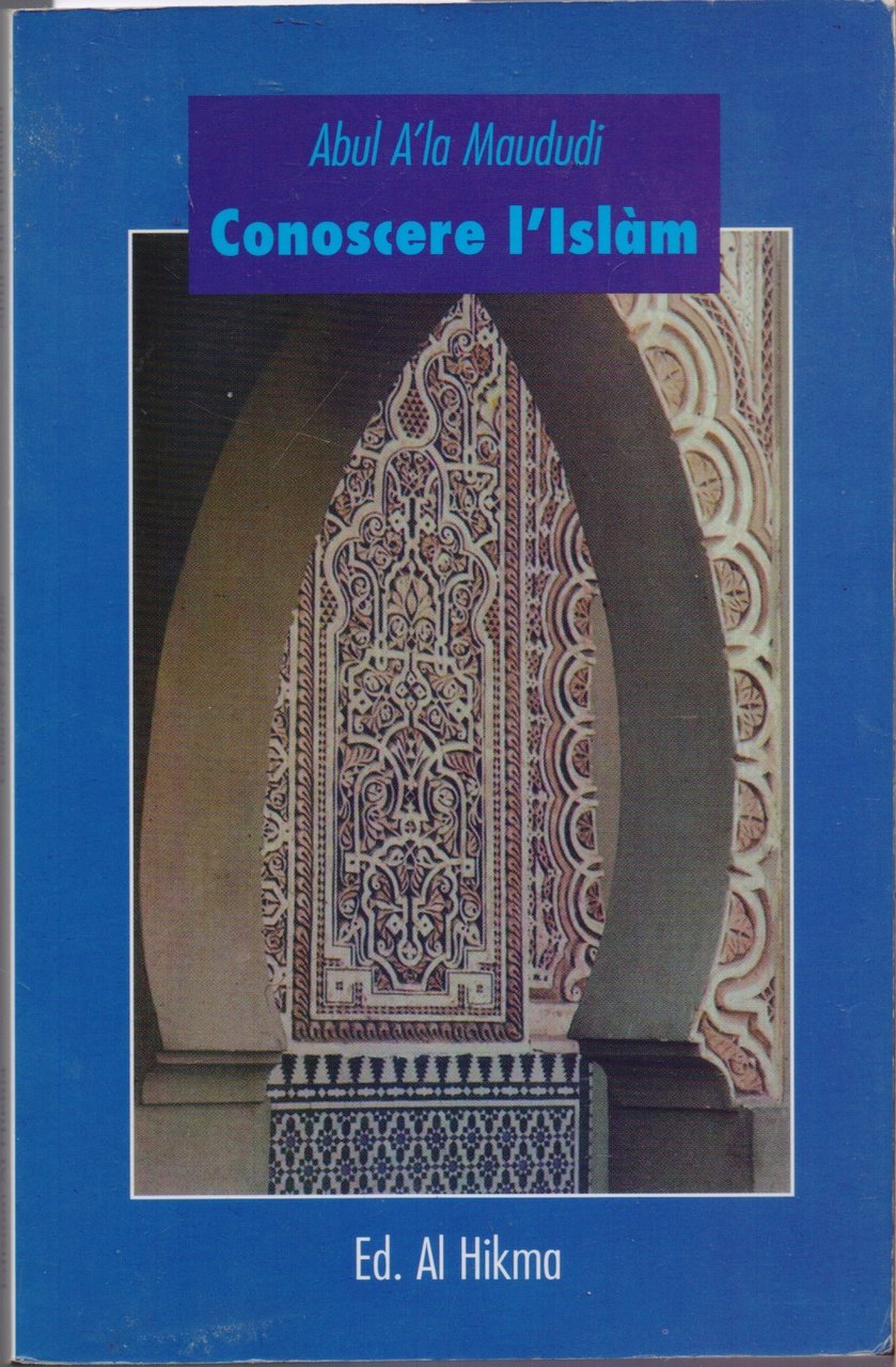 Conoscere l'Islam - Abdul A'la Maududi