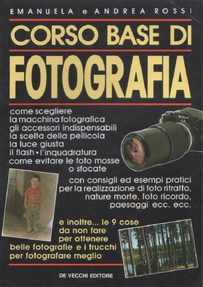 Corso base di fotografia - A. e E. Rossi