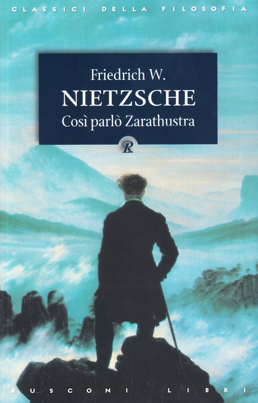Così parlò Zarathustra - Friedrich Nietzsche