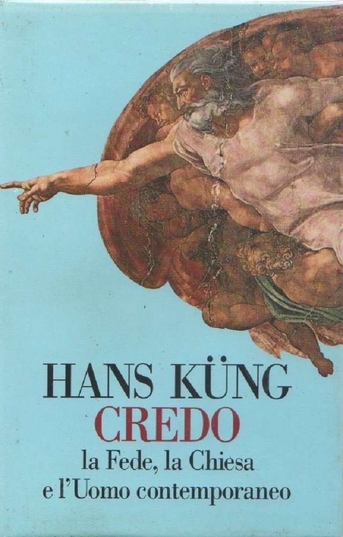 Credo. La fede, la chiesa e l'uomo contemporaneo - Hans …
