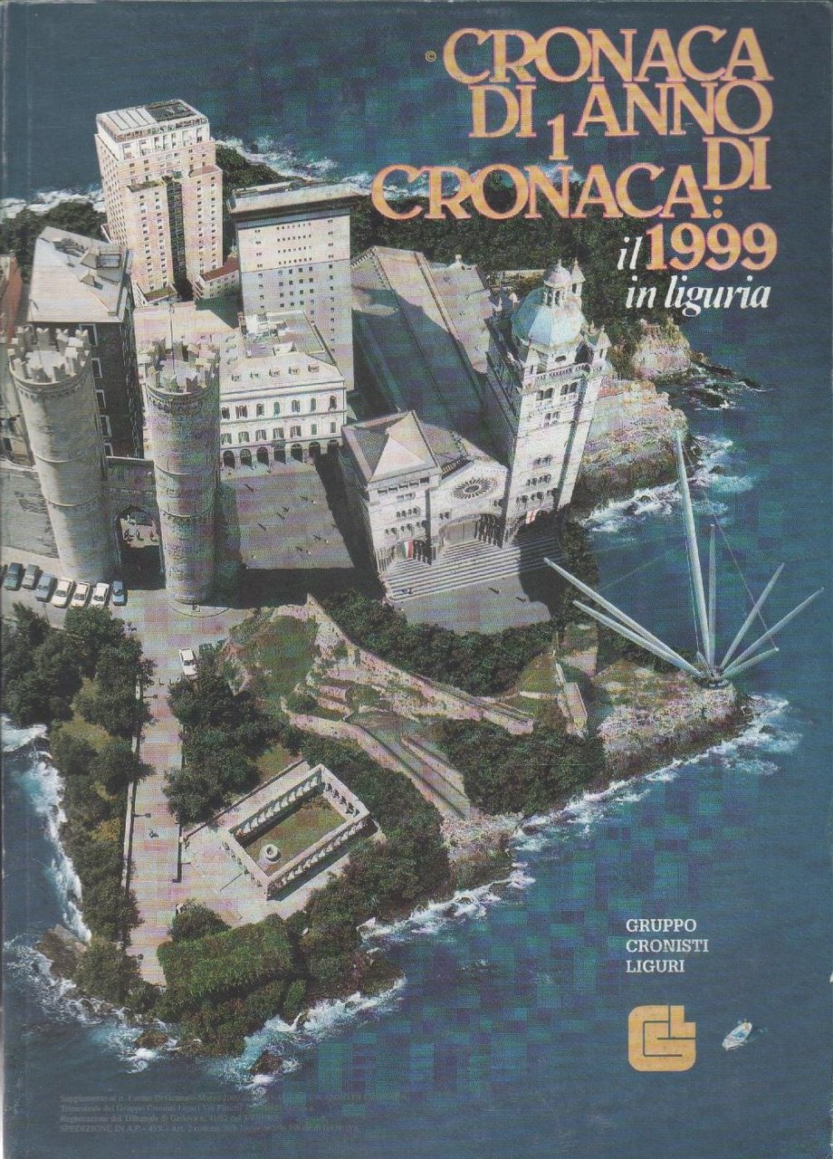 Cronaca di un anno di cronaca: il 1999 in Liguria