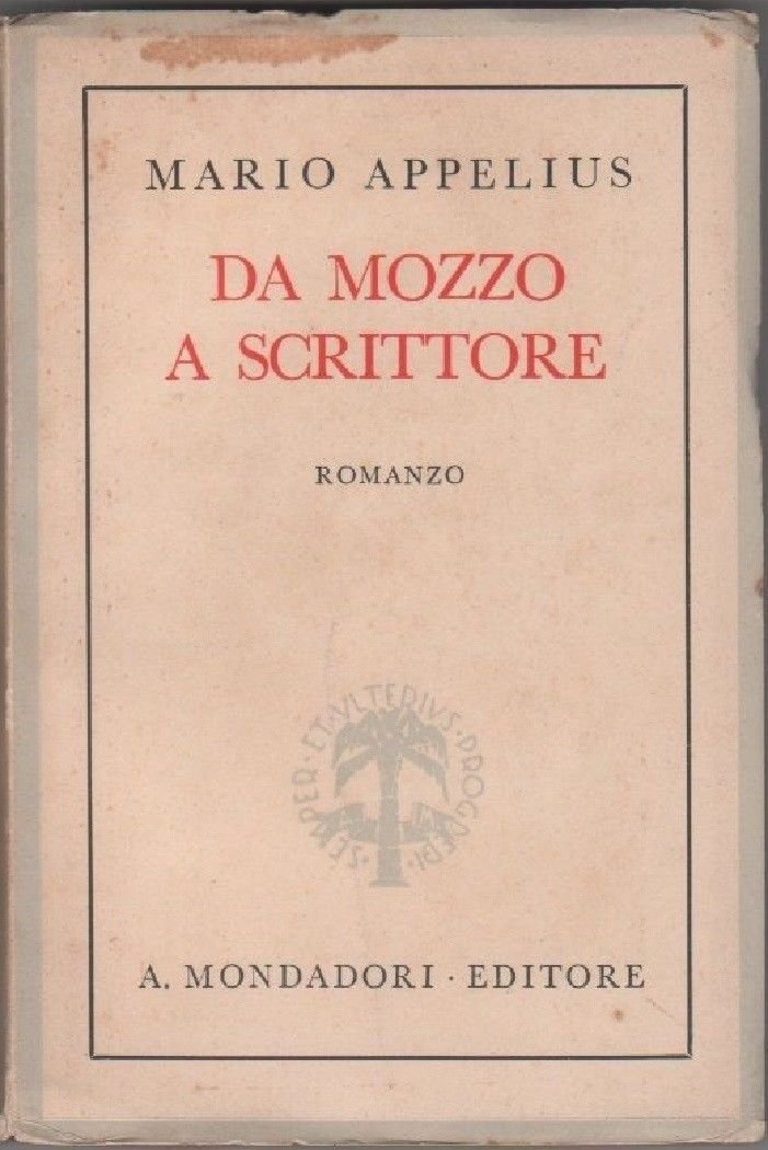 Da mozzo a scrittore. Attraverso il mondo. Appelius Mario