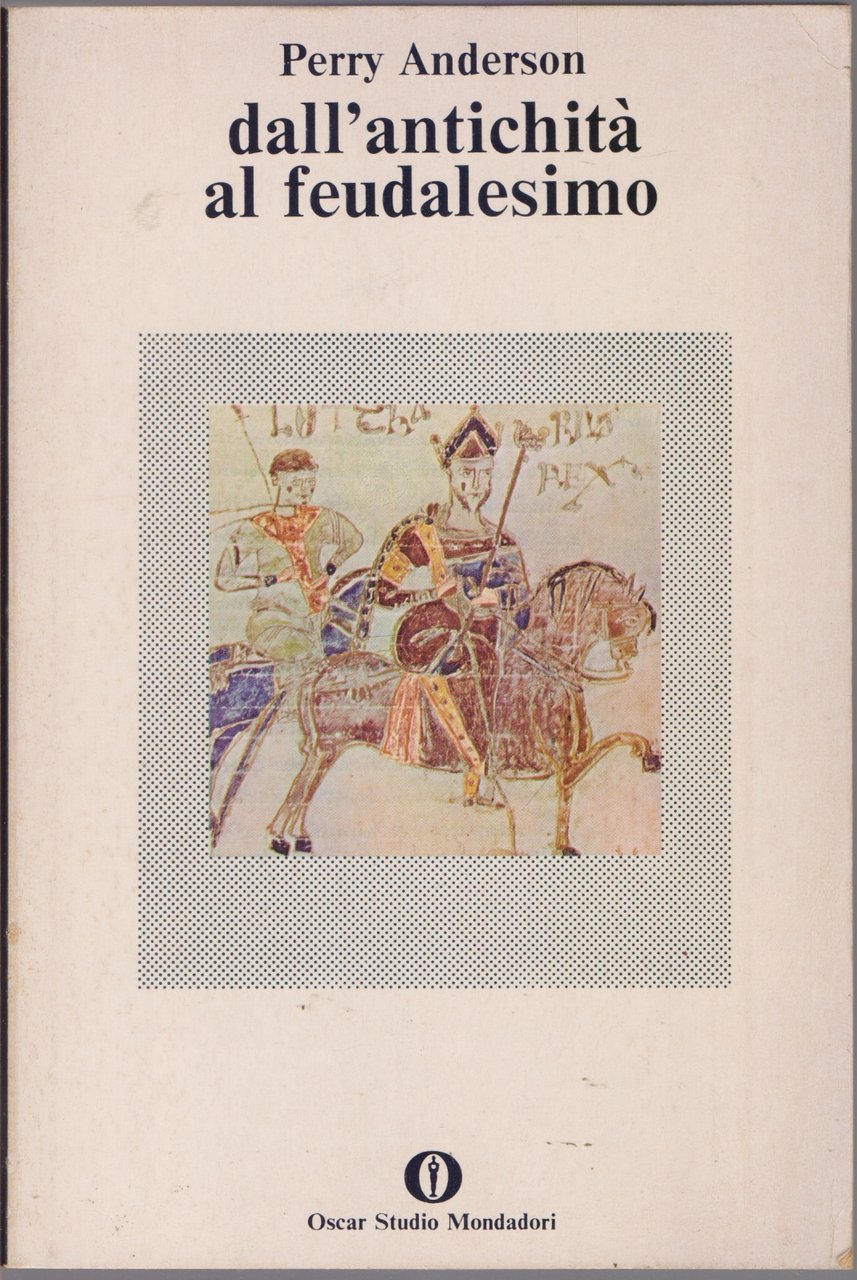 Dall'antichità al feudalesimo - Perry Anderson