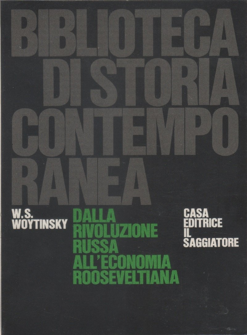 Dalla rivoluzione russa all'economia rooseveltiana - W.S. Woytinsky | Immagine principale