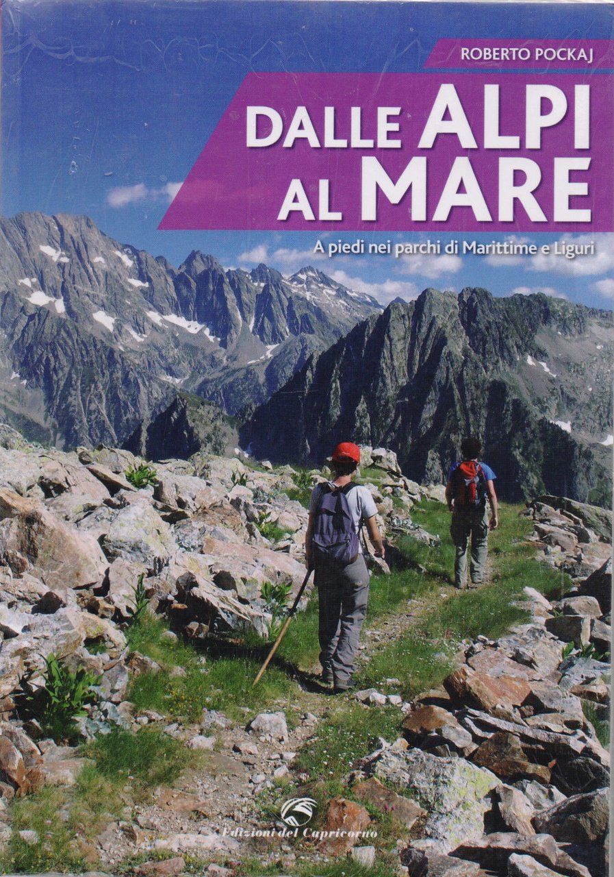 Dalle Alpi al mare. A piedi nei parchi di Marittime …