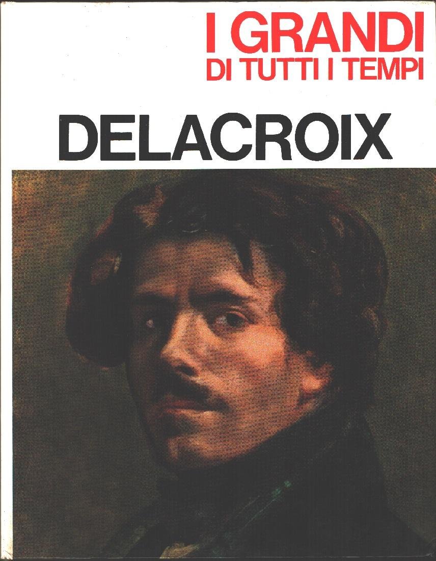 Delacroix. Collana I grandi di tutti i tempi - Adelaide …