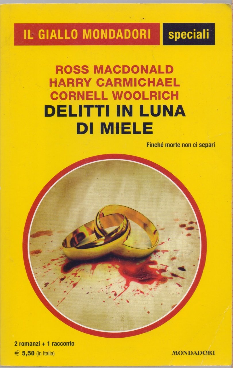 Delitti in luna di miele (2 romanzi + 1 racconto)