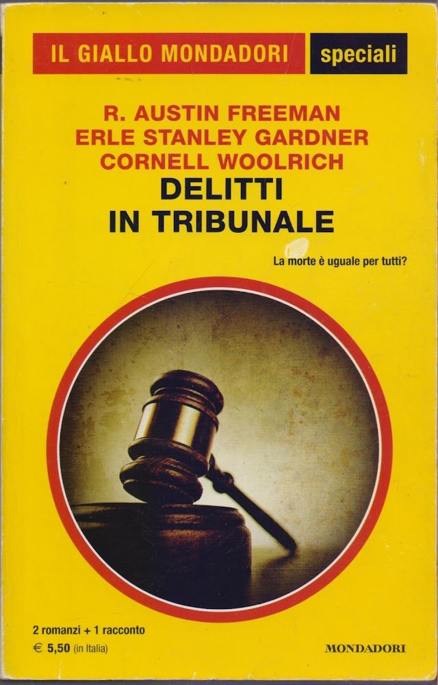 Delitti in tribunale - R.A. Freeman - E.S. Gardner - …