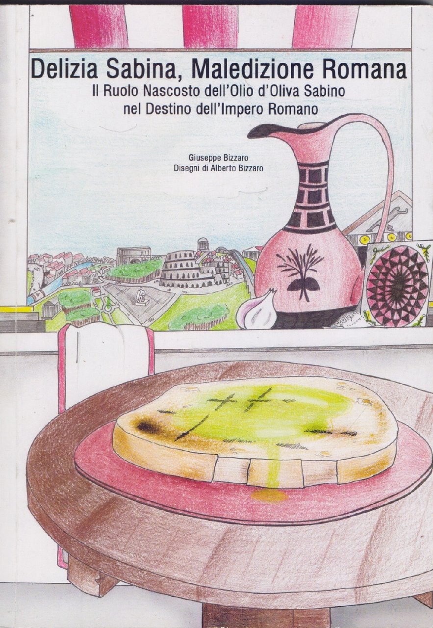 Delizia Sabina, Maledizione Romana. Il Ruolo nascosto dell'Olio di Oliva …