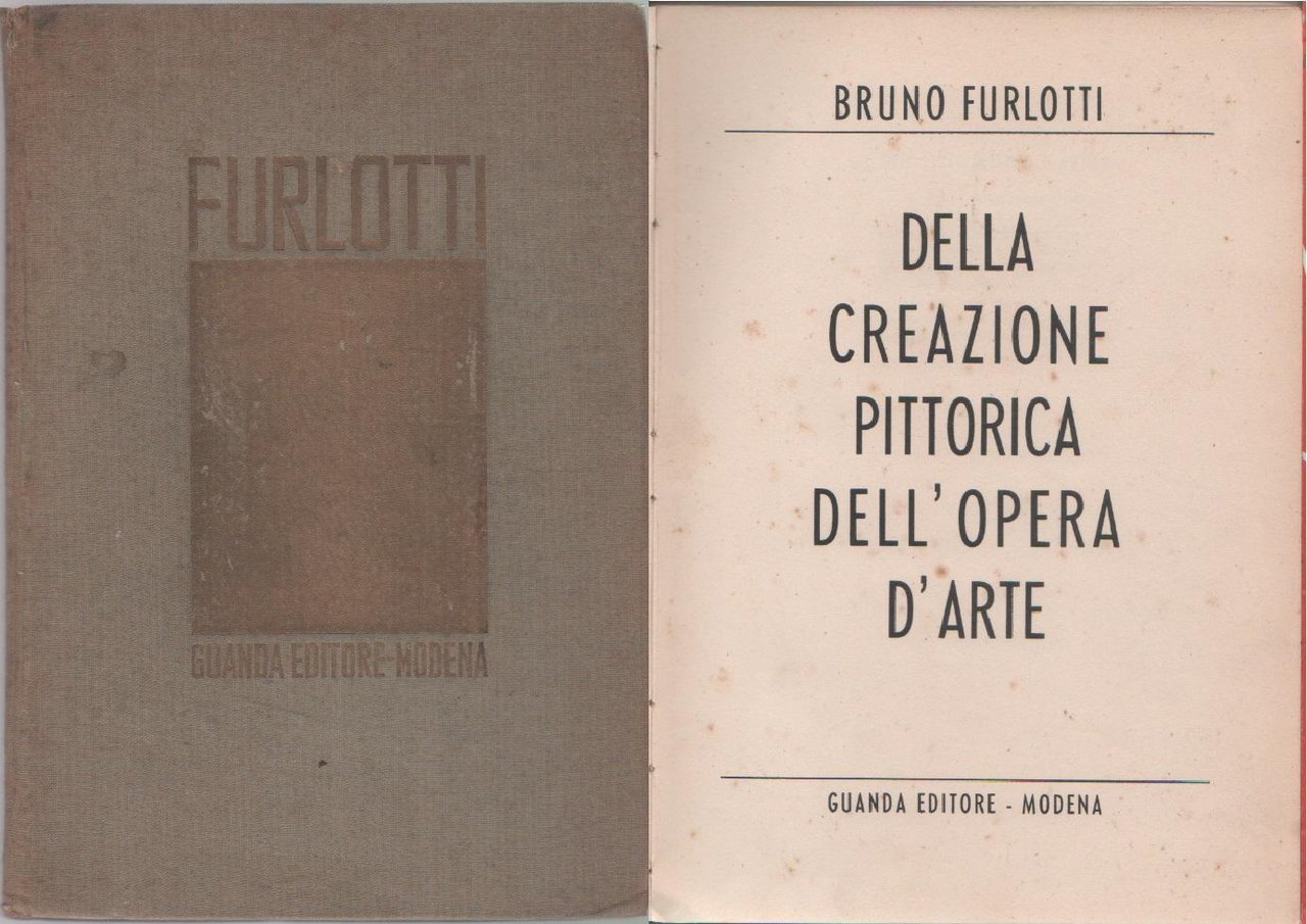 Della creazione pittorica dell'opera d'arte - Bruno Furlotti