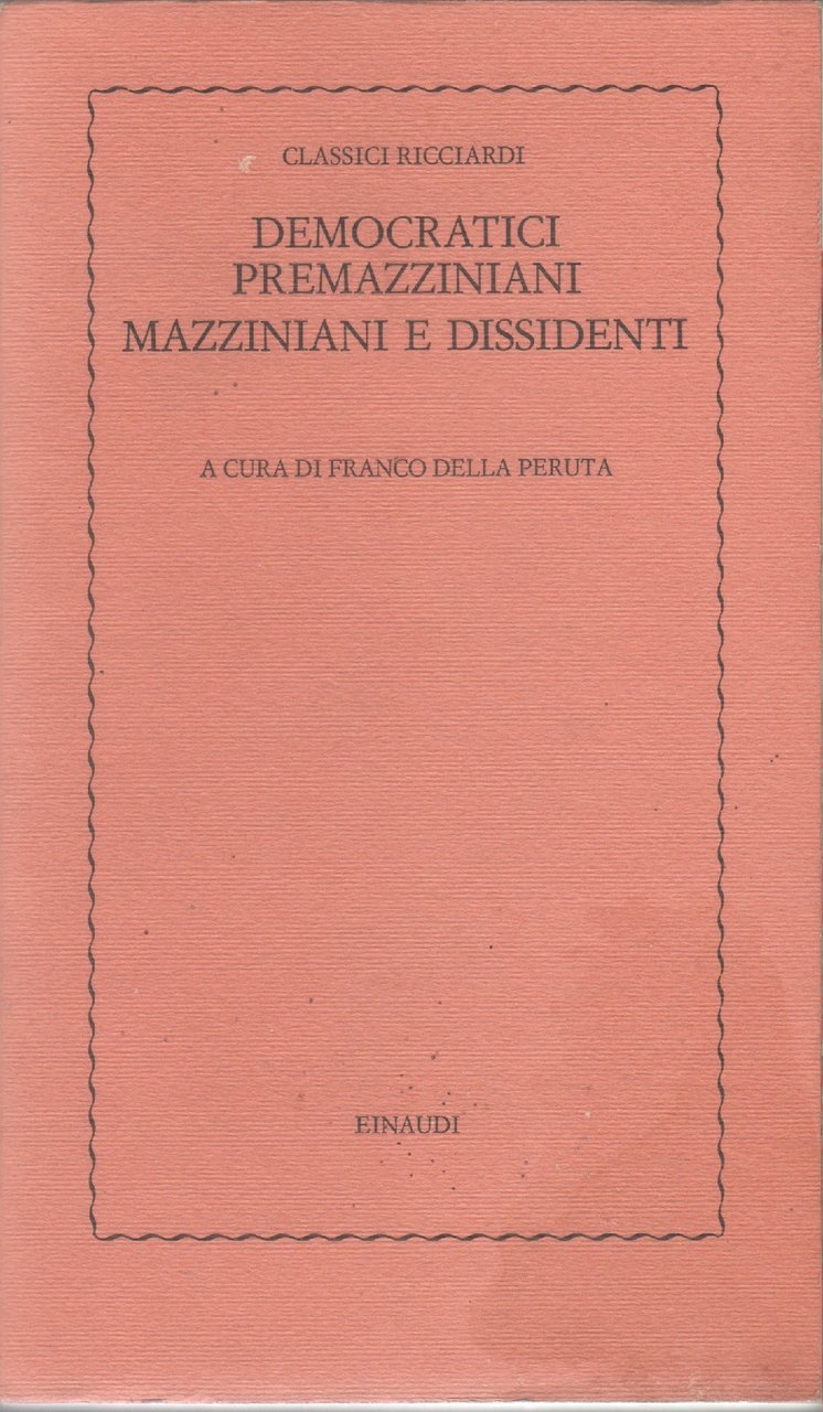 Democratici premazziniani, mazziniani e dissidenti - a cura di F. …
