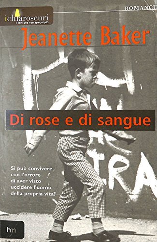 Di rose e di sangue - Jeanette Baker